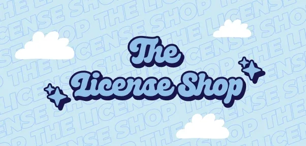 COME VISIT OUR LICENSE SHOP